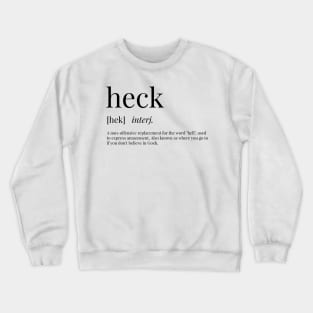Heck Definition Crewneck Sweatshirt
